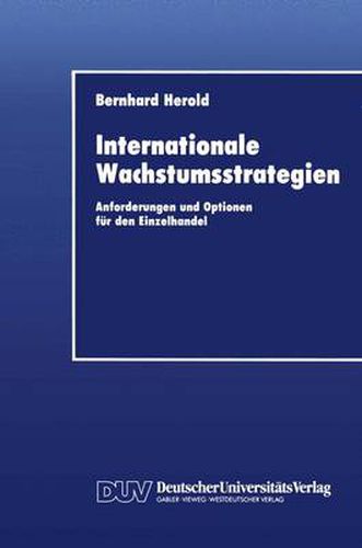 Cover image for Internationale Wachstumsstrategien: Anforderungen und Optionen fur den Einzelhandel