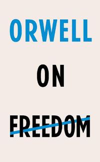 Cover image for Orwell on Freedom