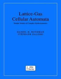 Cover image for Lattice-Gas Cellular Automata: Simple Models of Complex Hydrodynamics