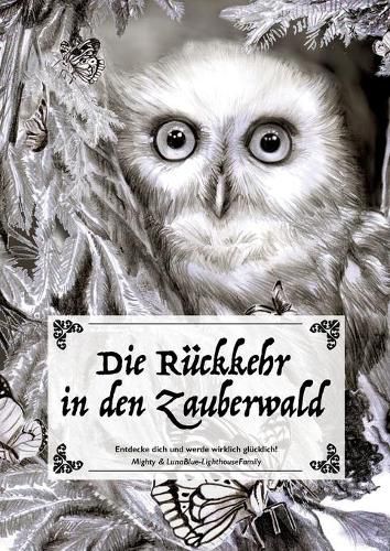 Cover image for Die Ruckkehr in den Zauberwald: Entdecke dich und werde wirklich glucklich