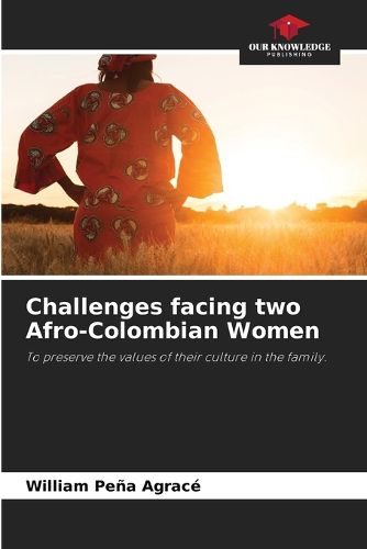 Cover image for Challenges facing two Afro-Colombian Women