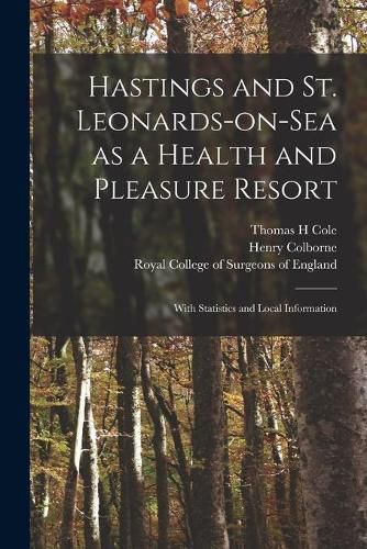 Cover image for Hastings and St. Leonards-on-Sea as a Health and Pleasure Resort: With Statistics and Local Information