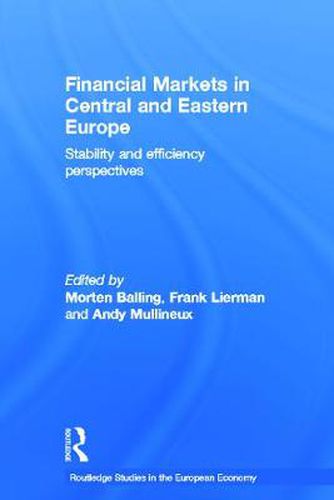 Cover image for Financial Markets in Central and Eastern Europe: Stability and Efficiency