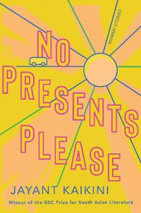 Cover image for No Presents Please: Mumbai Stories