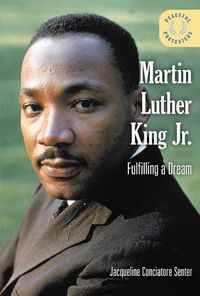 Cover image for Martin Luther King Jr.: Fulfilling a Dream