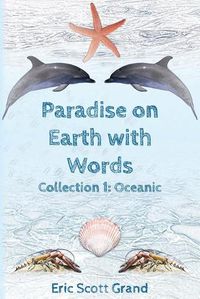 Cover image for Paradise on Earth with Words: Collection 1: Oceanic