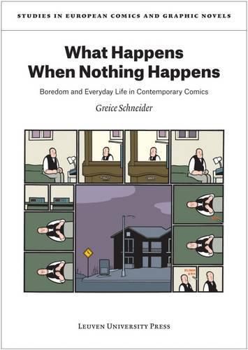 Cover image for What Happens When Nothing Happens: Boredom and Everyday Life in Contemporary Comics