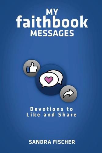 Cover image for My Faithbook Messages: Devotions to Like and Share