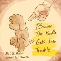 Cover image for Brownie The Poodle Gets Into Trouble