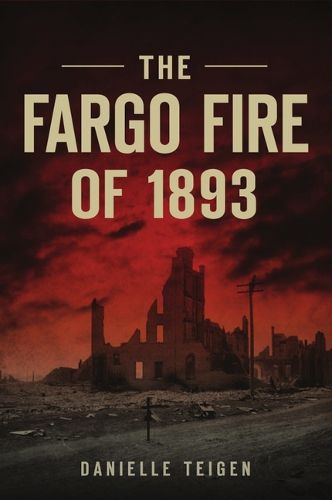 Cover image for The Fargo Fire of 1893