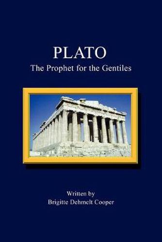 Cover image for Plato: The Prophet for the Gentiles