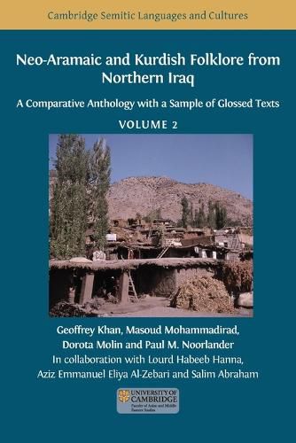 Neo-Aramaic and Kurdish Folklore from Northern Iraq: A Comparative Anthology with a Sample of Glossed Texts, Volume 2