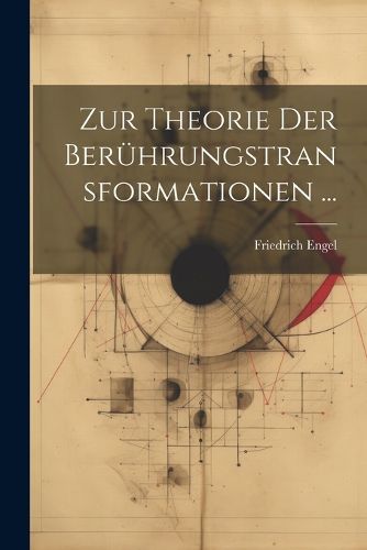 Cover image for Zur Theorie Der Beruehrungstransformationen ...