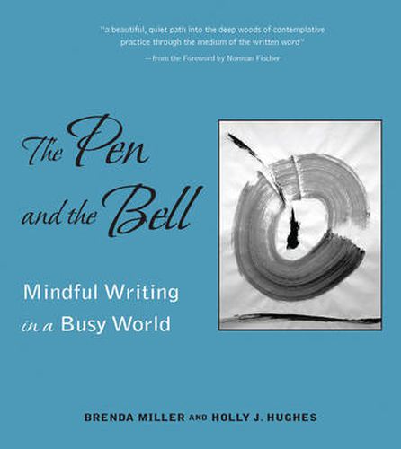 Pen and the Bell: Mindful Writing in a Busy World