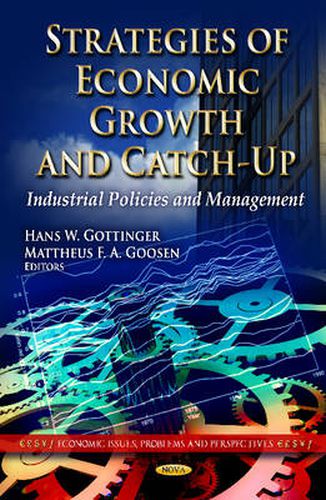 Cover image for Strategies of Economic Growth & Catch-Up: Industrial Policies & Management