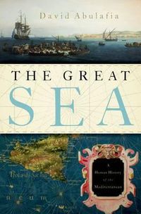 Cover image for The Great Sea: A Human History of the Mediterranean