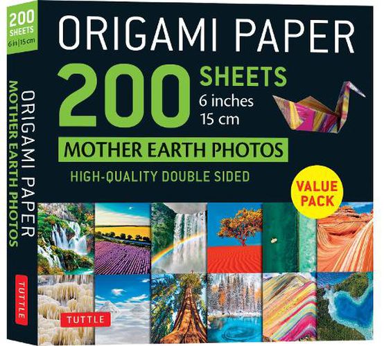 Origami Paper 200 Sheets Mother Earth Photos 6  (15 CM): Tuttle Origami Paper: High-Quality Double Sided Origami Sheets Printed with 12 Different Photographs (Instructions for 6 Projects Included)