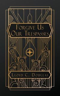 Cover image for Forgive Us Our Trespasses