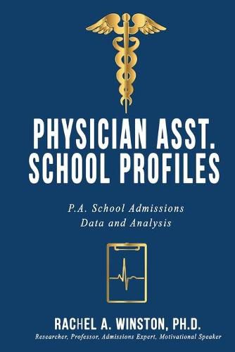 Cover image for Physician Asst. School Profiles: P.A. School Admissions Data and Analysis