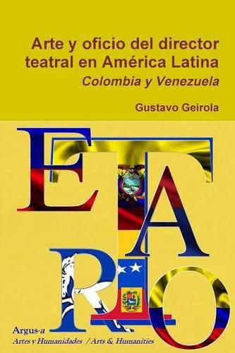 Cover image for Arte y oficio del director teatral en America Latina: Colombia y Venezuela