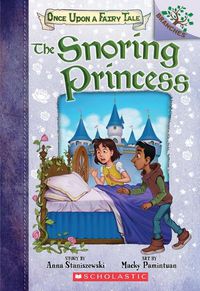 Cover image for The Snoring Princess: A Branches Book (Once Upon a Fairy Tale #4): Volume 4
