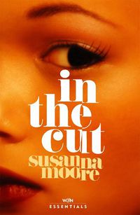 Cover image for In the Cut: With an introduction by Olivia Sudjic