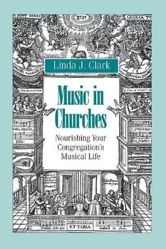 Cover image for Music in Churches: Nourishing Your Congregation's Musical Life