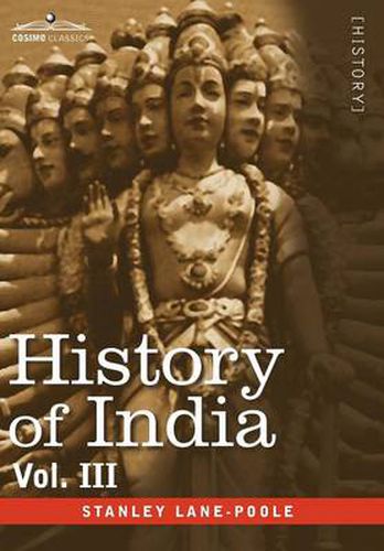 Cover image for History of India, in Nine Volumes: Vol. III - Mediaeval India from the Mohammedan Conquest to the Reign of Akbar the Great