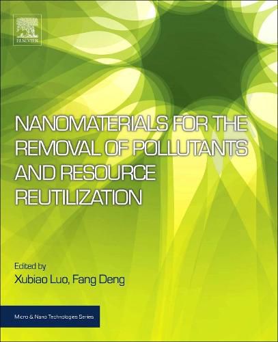 Cover image for Nanomaterials for the Removal of Pollutants and Resource Reutilization