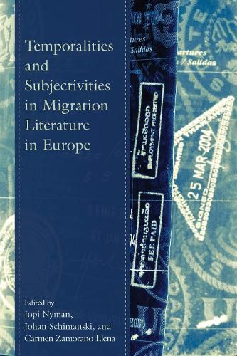 Cover image for Temporalities and Subjectivities in Migration Literature in Europe