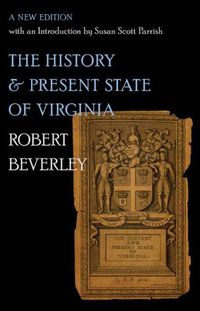 Cover image for The History and Present State of Virginia: A New Edition with an Introduction by Susan Scott Parrish