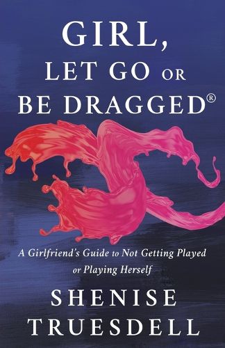 Cover image for Girl, Let Go or Be Dragged!
