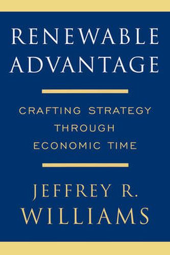 Cover image for Renewable Advantage: Crafting Strategy Through Economic Time