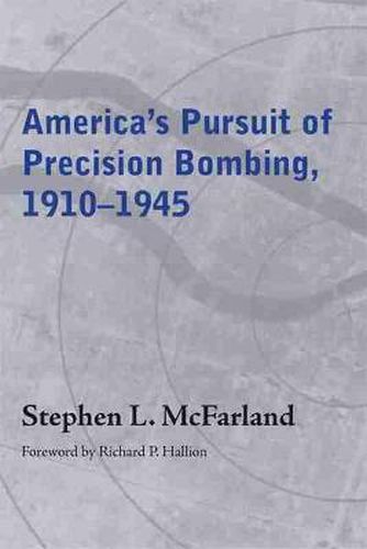 Cover image for America's Pursuit of Precision Bombing, 1910-1945