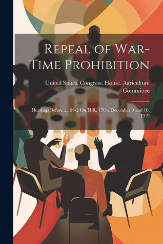 Cover image for Repeal of War-Time Prohibition