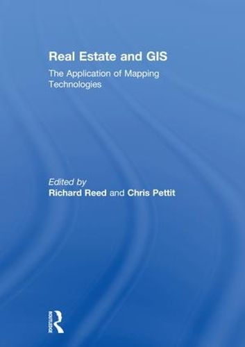 Real Estate and GIS: The Application of Mapping Technologies