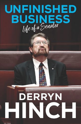 Cover image for Unfinished Business: Life of a Senator