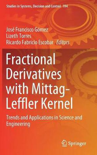 Cover image for Fractional Derivatives with Mittag-Leffler Kernel: Trends and Applications in Science and Engineering