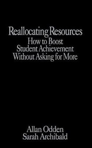 Cover image for Reallocating Resources: How to Boost Student Achievement Without Asking for More