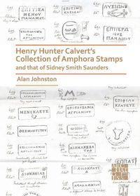 Cover image for Henry Hunter Calvert's Collection of Amphora Stamps and that of Sidney Smith Saunders