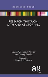 Cover image for Research Through, With and As Storying