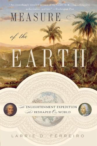 Cover image for Measure of the Earth: The Enlightenment Expedition That Reshaped Our World