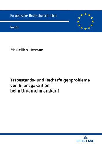 Cover image for Tatbestands- Und Rechtsfolgenprobleme Von Bilanzgarantien Beim Unternehmenskauf