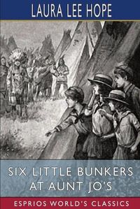 Cover image for Six Little Bunkers at Aunt Jo's (Esprios Classics)