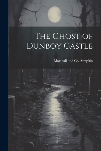 Cover image for The Ghost of Dunboy Castle