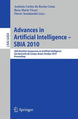 Cover image for Advances in Artificial Intelligence -- SBIA 2010: 20th Brazilian Symposium on Artificial Intelligence, Sao Bernardo do Campo, Brazil, October 23-28, 2010, Proceedings