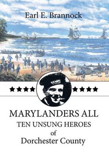 Cover image for Marylanders All: Ten Unsung Heroes of Dorchester County