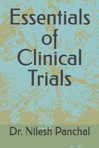 Cover image for Essentials of Clinical Trials