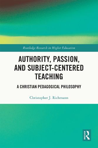 Cover image for Authority, Passion, and Subject-Centered Teaching