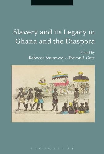 Cover image for Slavery and its Legacy in Ghana and the Diaspora